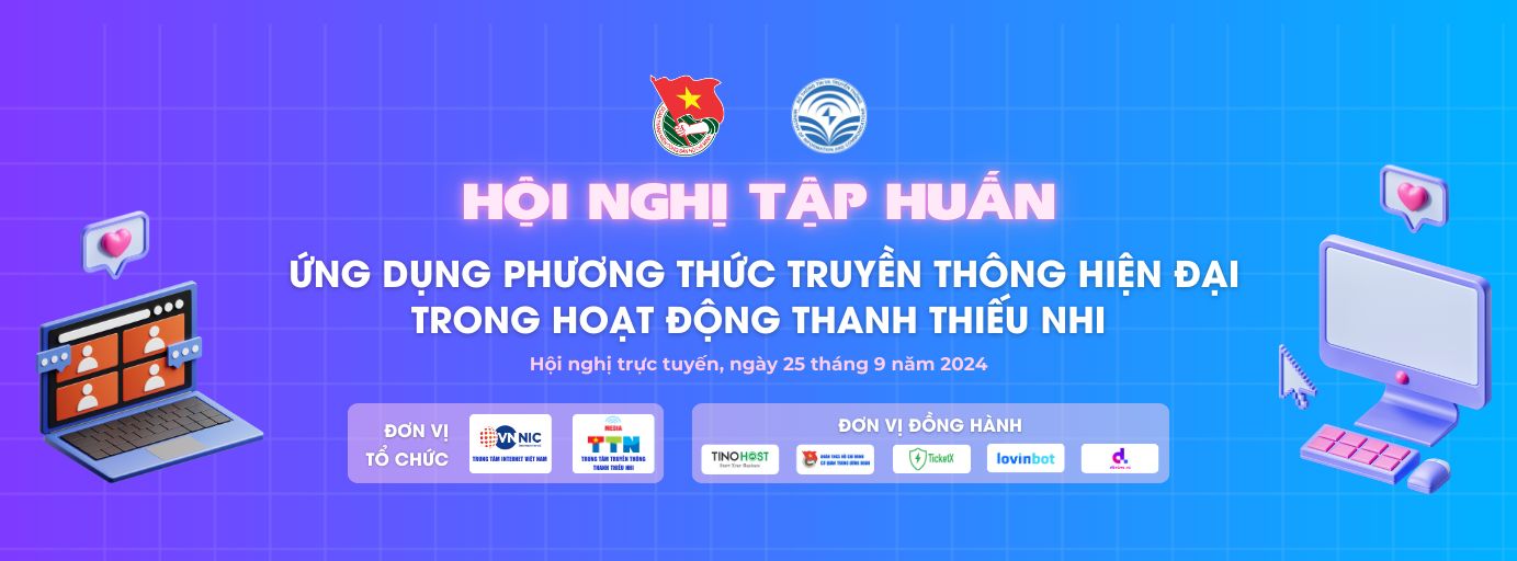 Ứng dụng truyền thông hiện đại trong hoạt động thanh thiếu nhi